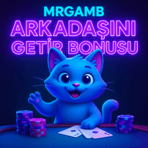 Mrgamb arkadaşını getir bonusu